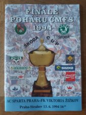kniha Finále poháru Čmfs 1994 AC Sparta Praha - FK Viktoria Žižkov  fotbal, Českomoravský fotbalový svaz 1994