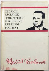 kniha Bedřich Václavek, spolutvůrce pokrokové kulturní politiky Sborník z konference, Brno-30. března 1977, Státní vědecká knihovna 1977