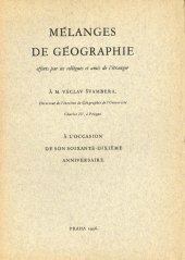 kniha Mélanges de géographie offerts par ses collègues et amis de l'étranger à M. Václav Švambera ... à l'occasion de son soixante-dixième anniversaire, Geografický ústav 1936