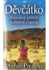 kniha Děvčátko pravdivý příběh o utrpení a naději, Alpress 2007