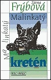 kniha Malinkatý kretén, Šulc & spol. 1999