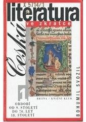 kniha Česká literatura ve zkratce 1. - Období od 9. století do 70. let 18. století, Brána 1997