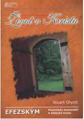 kniha Život v Kristu [poutníkův komentář k biblické knize Efezským], Poutníkova četba 2011