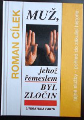 kniha Muž, jehož řemeslem byl zločin tajné služby - pohled do zákulisí historie : (literatura faktu), Impreso Plus 1995