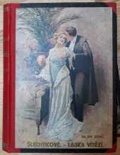 kniha Šlechticové Láska vítězí : romány, Alois Neubert 1917
