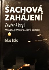 kniha Šachová zahájení I. - Zavřené hry - Anglická, dámský gambit, domečky, Galerie Dolmen 2014