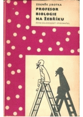 kniha Profesor biologie na žebříku, Československý spisovatel 1956