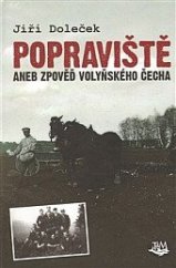 kniha Popraviště Zpověď volyňského Čecha, Toužimský & Moravec 2014