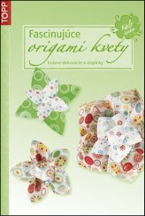 kniha Fascinujúce origami kvety, Anagram 2013