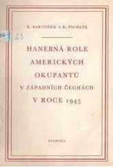 kniha Hanebná role amerických okupantů v západních Čechách v roce 1945, Svoboda 1951