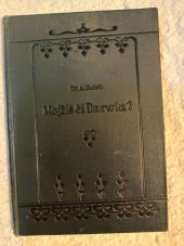 kniha Mojžíš či Darwin? školní otázka, Tiskové družstvo Českoslovanské strany sociálně-demokratické 1902