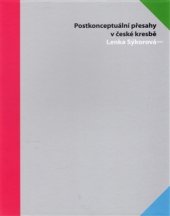 kniha Postkonceptuální přesahy v české kresbě, Univerzita Jana Evangelisty Purkyně, Fakulta výrobních technologií a managementu 2016