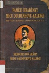 kniha Paměti hraběnky Micu Coudenhove-Kalergi, která žila na zámku v Poběžovicích = Memoiren von Gräfin Mitsu Coudenhove-Kalergi, die auf dem Schloss in Ronsperg gelebt hat, Nakladatelství Českého lesa 2006