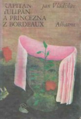 kniha Kapitán Tulipán a princezna z Bordeaux [pro malé čtenáře ]/, Albatros 1970