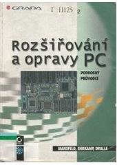 kniha Rozšiřování a opravy PC podrobný průvodce, Grada 2000