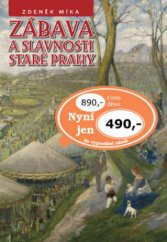 kniha Zábava a slavnosti staré Prahy od konce 18. do počátku 20. století, Ostrov 2008