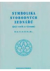 kniha Symbolika svobodných zednářů (její vznik a význam), Professional Publishing 2000