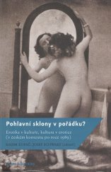 kniha Pohlavní sklony v pořádku? erotika v kultuře, kultura v erotice (v českém kontextu po roce 1989), Artes liberales 2011
