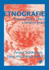 kniha Etnografie Improvizace v teorii a terénní praxi, Sociologické nakladatelství (SLON) 2014