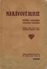 kniha Na kávové burse Rom. z obchod. světa New-Yorského, Edvard Grégr a syn 1905