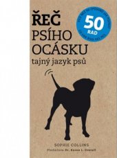 kniha Řeč psího ocásku tajný jazyk psů, Svojtka & Co. 2017