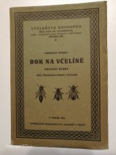 kniha Rok na včelíně měsíční úvahy pro československé včelaře, Alois Neubert 1924