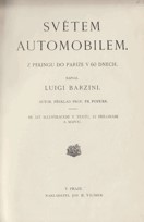 kniha Světem automobilem z Pekingu do Paříže v 60 dnech, Jos. R. Vilímek 1908