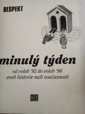 kniha Minulý týden od voleb '92 do voleb '96, aneb, historie naší současnosti, ERM 1996