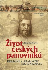 kniha Život českých panovníků - Králové a královny jak je neznáte, Brána 2015