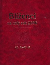 kniha Blíženci 21.5.-21.6. : [horoskopy na rok 2006] : [průvodce vaším osudem po celý rok 2006], Baronet 2005