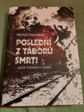 kniha Poslední z táborů smrti přežili Treblinku a Sobibor, Epocha 2019
