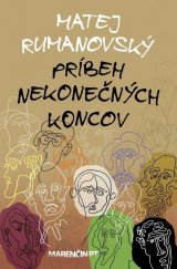 kniha Príbeh nekonečných koncov, Marenčin PT 2022