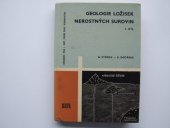 kniha Geologie ložisek nerostných surovin Díl 1 [určeno pro 3. roč. vyš. prům. školy geolog., pro 1. roč. prům. škol hornických a prakt. příruč. pro báňské geology a techniky na dolech]., Státní nakladatelství technické literatury 1961