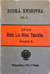 kniha Spisy Hraběte Lva Nikolajeviče Tolstého. Svazek II, J. Otto 1889