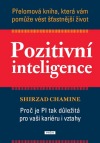 kniha Pozitivní inteligence Proč je PQ tak důležitá pro vaši kariéru i vztahy, Práh 2013