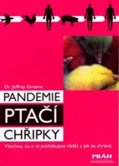 kniha Pandemie ptačí chřipky všechno, co o ní potřebujete vědět a jak se chránit, Práh 2006