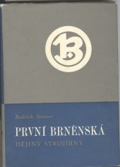 kniha První brněnská Dějiny strojírny, Krajské nakladatelství 1958