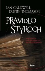 kniha Pravidlo štyroch Pred 500 rokmi zavraždili prvých ľudí, aby ochránili tajomstvo, Ikar 2015
