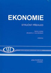 kniha Ekonomie Stručný přehled : teorie a praxe aktuálně a v souvislostech, CEED 2017