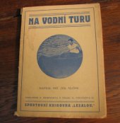 kniha Na vodní turu, A. Reinwart 1932