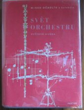 kniha Svět orchestru [Světová hudba] : Průvodce evropskou orchestrální tvorbou : Hudba předklasická, klasická, romantická a impresionistická, Panton 1965