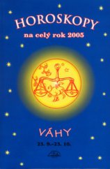 kniha Horoskopy na celý rok 2005 - Váhy [23.9.-23.10., Delta 