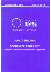 kniha Sbohem železné lady Margaret Tchatcherová nám zanechala svůj příklad, Občanský institut 2013