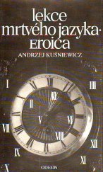 kniha Lekce mrtvého jazyka Eroica, Odeon 1990