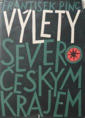 kniha Výlety Severočeským krajem, Severočeské krajské nakladatelství 1961