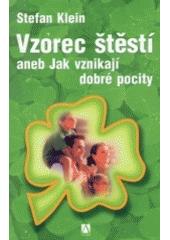 kniha Vzorec štěstí, aneb, Jak vznikají dobré pocity, Alman 2004