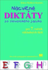 kniha Nácvičné diktáty zo slovenského jazyka  pre 7. ročník základných škôl, Slovenské pedagogické nakladateľstvo 2019