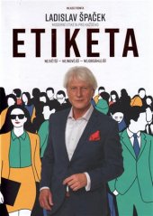 kniha Etiketa Moderní etiketa pro každého, Mladá fronta 2017