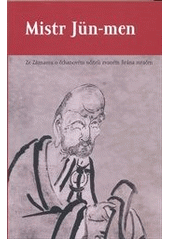 kniha Mistr Jün-men ze Záznamu o čchanovém učiteli zvaném Brána mračen, Půdorys 2011