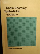 kniha Syntaktické struktury logický základ teorie jazyka : o pojmu "gramatické pravidlo", Academia 1966